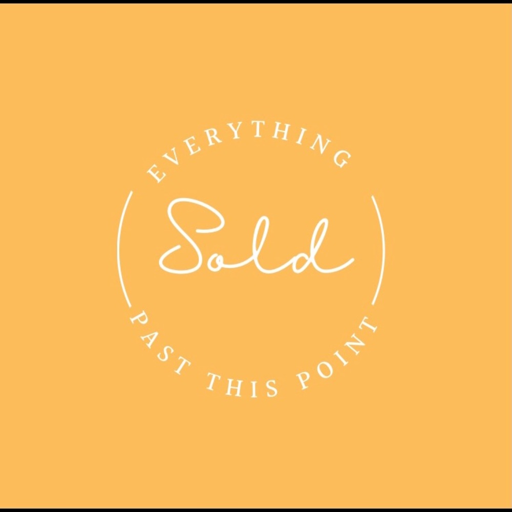 EVERYTHING PAST THIS POINT HAS ALREADY SOLD!